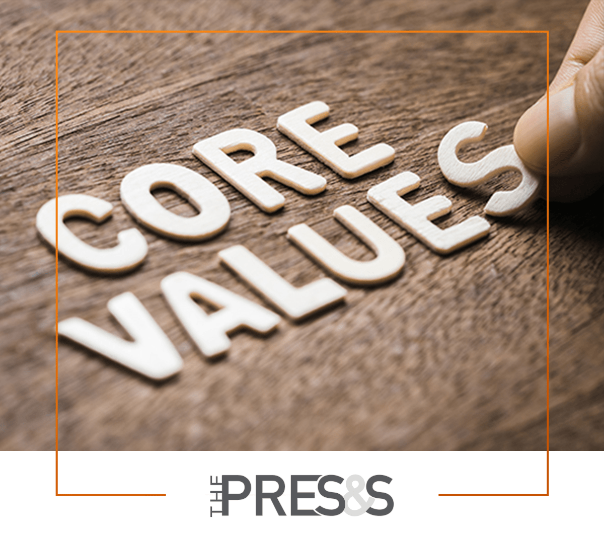 The Press 9 Ways to Align Your Sales Team With Core Values S&S